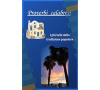 Proverbi calabresi: i più belli della tradizione popolare