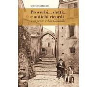 Proverbi... detti... e antichi ricordi 'e ra gente 'e Sân Giuvânni