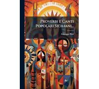 Proverbi E Canti Popolari Siciliani...