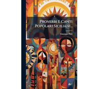 Proverbi E Canti Popolari Siciliani...