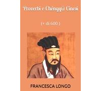 Proverbi e Chéngyŭ Cinesi: (+ di 600 )