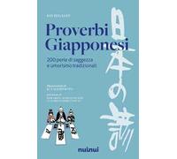 Proverbi giapponesi. 200 perle di saggezza e umorismo