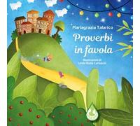 Proverbi in favola. Ediz. illustrata