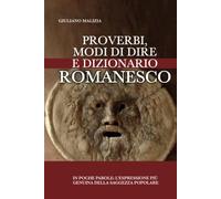 Proverbi, modi di dire e dizionario romanesco