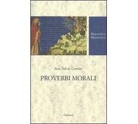 Proverbi morali. Testo spagnolo a fronte. Ediz. critica