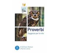 Proverbi. Saggezza per la vita
