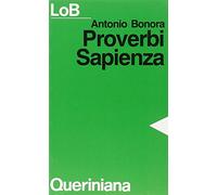 Proverbi, Sapienza. Sapere e felicità