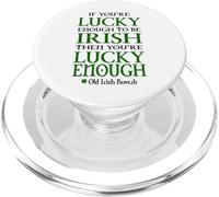 Proverbio irlandese Lucky Enough PopSockets PopGrip per MagSafe