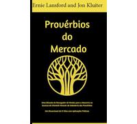 Provérbios do Mercado: Uma Bússola do Navegador de Vendas para a Maestria no Sucesso do Cliente© Através da Sabedoria dos Provérbios: Uma Bússola do ... Através da Sabedoria dos Provérbios