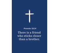 Proverbs 18:24 - A Friend Who Sticks Closer Than a Brother - Bible Verse Notebook: 120 Lined Blank Pages at 6 x 9 Inches