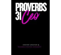 Proverbs 31 CEO: 12 Month Planner to Build Your Kingdom Business with Purpose, Plan Your Content with Prayer, and Steward Your Influence with Excellence