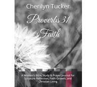 Proverbs 31 Faith: A Women’s Bible Study & Prayer Journal for Scripture Reflection, Faith Growth, and Christian Living