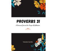Proverbs 31: Personal Journal for Prayer and Reflection
