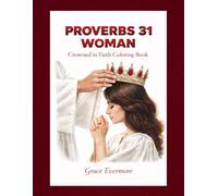 Proverbs 31 Woman: Crowned in Faith Coloring Book