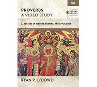 Proverbs: 37 Lessons on History, Meaning, and Application