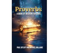 Proverbs: A Book of Wisdom for Boys: 2