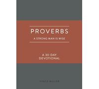 Vince Miller Proverbs a Strong Man Is Wise (Rilegato in ecopelle)