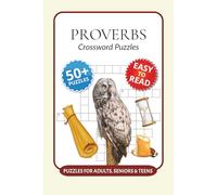 Proverbs Crossword Puzzles: Crossword Puzzles with Easy to Read Print about Proverbs, Wisdom, Cultures and More I 6x9 inches, 120 pages I 50+ Puzzles ... lovers and anyone who enjoys words of wisdom