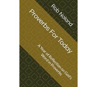 Proverbs For Today: 365 Daily Reflections based on the book of Proverbs