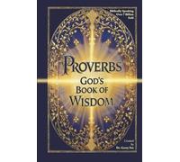 Proverbs: God's Book of Wisdom