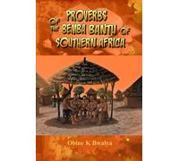 Proverbs of the Bemba Bantu of Southern Africa