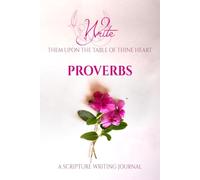 Proverbs scripture Writing book: Write them upon the table of thine heart