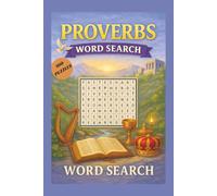 Proverbs Word Search: Word Search with Easy to Read Print about Proverbs, Scripture, Faith and more | 6x9, 150 pages |100 Puzzles | Solutions Included