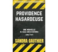Providence hasardeuse: A short story with English translation for advanced French learners
