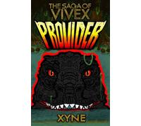 Provider: A Saga of Vivex Novella