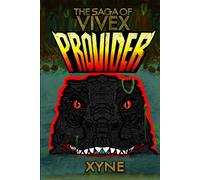 Provider: A Saga of Vivex Novella