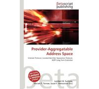 Provider-Aggregatable Address Space: Internet Protocol, Locator/Identifier Separation Protocol, 3GPP Long Term Evolution