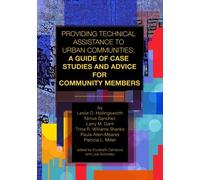 Providing Technical Assistance to Urban Communities: A Guide of Case Studies and Advice for Community Members