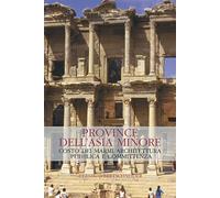 Province dell'Asia Minore: Costo Dei Marmi Architettura Pubblica E Committenza