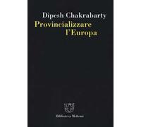 Provincializzare l'Europa
