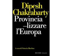 Provincializzare l'Europa