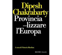 Provincializzare l'Europa