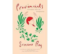 Provincials: Postcards from the Peripheries