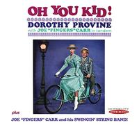Provine, Dorothy & Joe Carr - Oh You Kid!