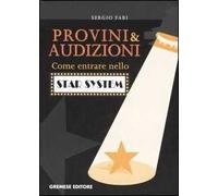 Provini & audizioni. Come entrare nello star system