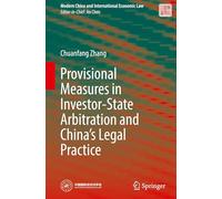 Provisional Measures in Investor-State Arbitration and China's Legal Practice