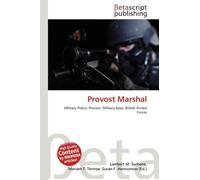 Provost Marshal: Military Police, Provost, Military Base, British Armed Forces