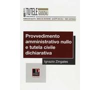 Provvedimento amministrativo nullo e tutela civile dichiarativa