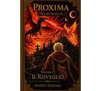 Proxima - L'era dei Sygillum: Il risveglio - Vol.1