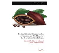 Proximal Chemical Characterization of Fermented and Dried Beans for the Renovation of Criollo Cocoa: Chemical Profiling for Enhanced Quality and Productivity