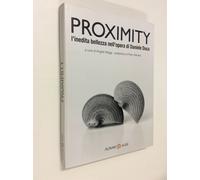 Proximity. L'inedita bellezza nelle opere di Daniele Duca