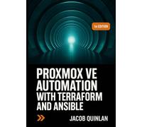 PROXMOX VE AUTOMATION WITH TERRAFORM AND ANSIBLE: Build infrastructure as code for VM provisioning, cloud init templating, configuration management, and scalable private cloud deployment