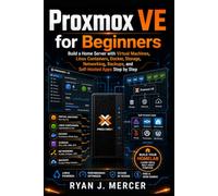 Proxmox VE for Beginners: Build a Home Server with Virtual Machines, Linux Containers, Docker, Storage, Networking, Backups, and Self-Hosted Apps Step by Step: 19