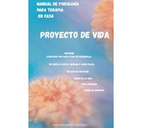 PROYECTO DE VIDA: MANUAL DE PSICOLOGÍA PARA USO EN CASA