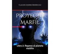 Proyecto Marfil: Libro 2: Regreso al planeta maldito