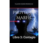 Proyecto Marfil: Libro 3: Contagio